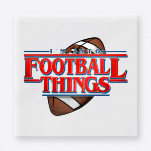 I’m Into Football Things Classic Red Blue Sports DTF Transfers