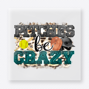 Pitches Be Crazy Teal Sports DTF Transfers