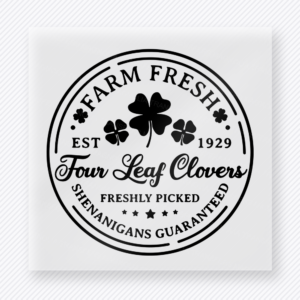 Farm Fresh Four Leaf Clovers St. Patrick's Day DTF Transfers