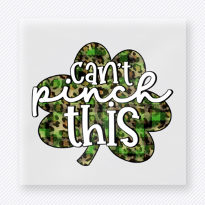 Can Not Pinch This Camo Shamrock St. Patrick's Day DTF Transfers