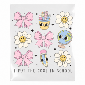 I Put The Cool In School Teacher & School UV transfer for hard-surface products