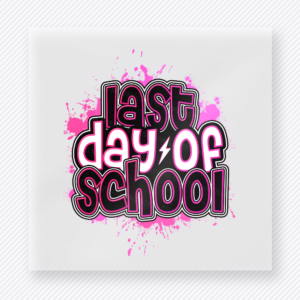 Last Day Of School Dark Pink Teacher & School DTF Transfers