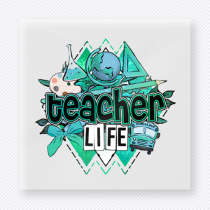 Teacher Life Teal Teacher & School DTF Transfers