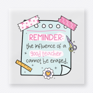 Reminder Good Teacher Influence Teacher & School DTF Transfers