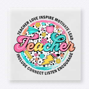 Teacher Inspire Motivate Encourage Teacher & School DTF Transfers