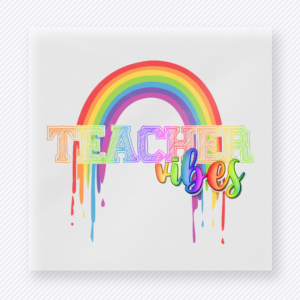 Teacher Vibes Rainbow Teacher & School DTF Transfers