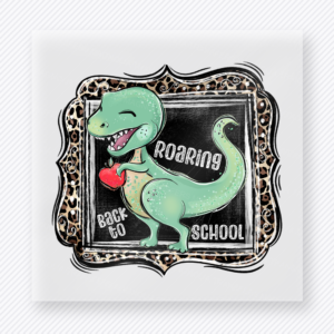 Roaring Back To School Dinosaur Teacher & School DTF Transfers