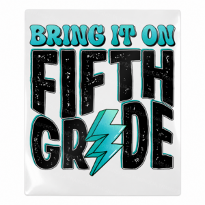 Bring It On Fifth Grade Aqua Teacher & School UV transfer for hard-surface products