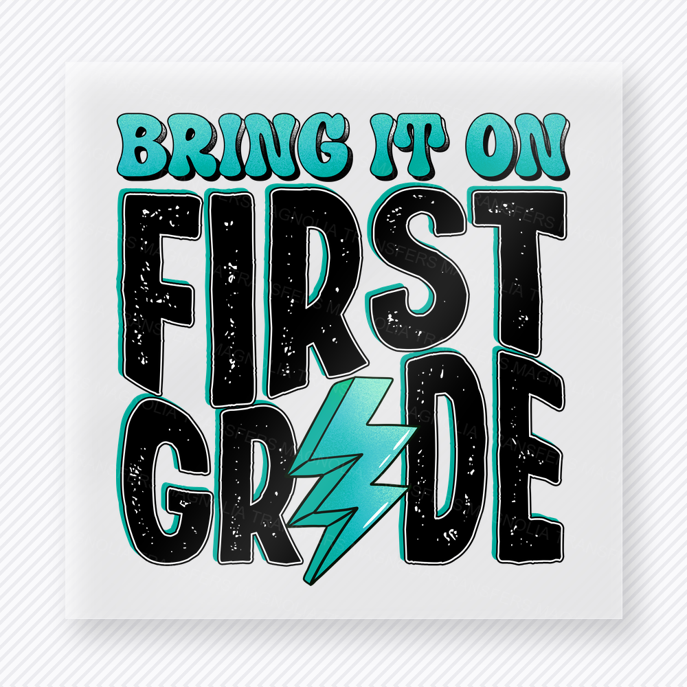 Bring It On First Grade Aqua Teacher & School DTF Transfers