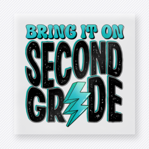 Bring It On Second Grade Aqua Teacher & School DTF Transfers