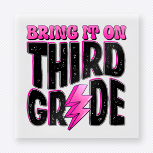 Bring It On Third Grade Hot Pink Teacher & School DTF Transfers