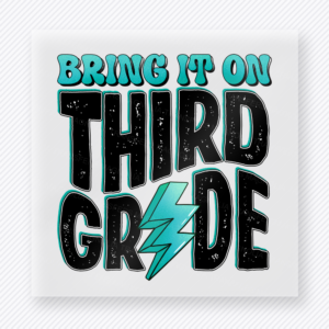 Bring It On Third Grade Aqua Teacher & School DTF Transfers