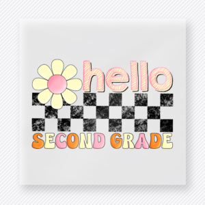 Hello Second Grade Teacher & School DTF Transfers
