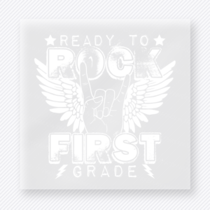 Ready To Rock First Grade White Teacher & School DTF Transfers