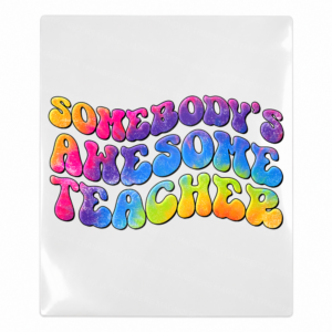 Somebodys Awesome Teacher Teacher & School UV transfer for hard-surface products