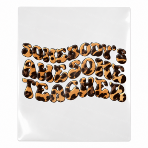 Somebodys Awesome Teacher Leopard Teacher & School UV transfer for hard-surface products