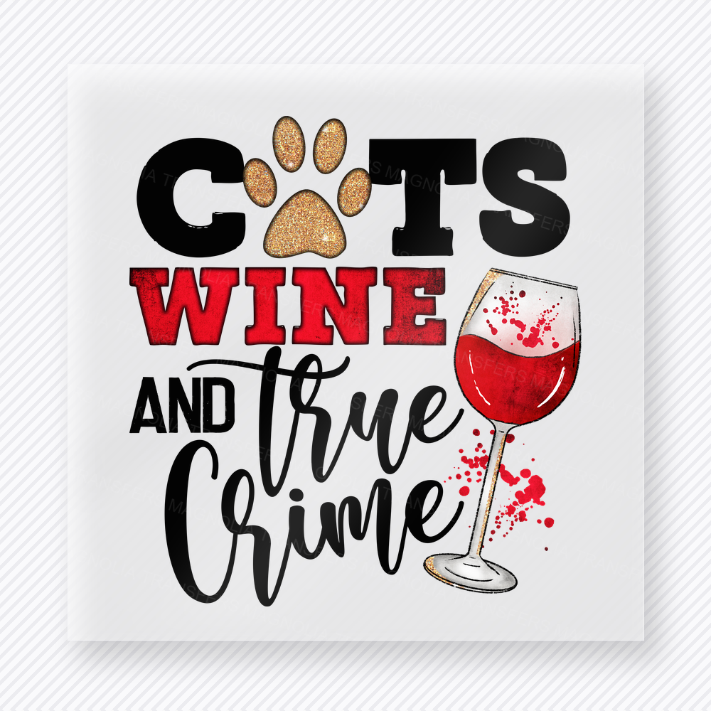 Cats Wine And True Crime True Crime DTF Transfers