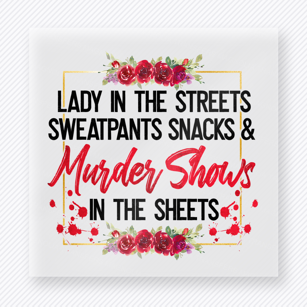 Lady In The Streets Murder Shows In The Sheets True Crime DTF Transfers