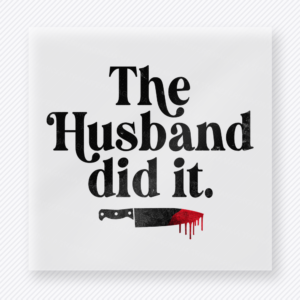 The Husband Did It True Crime DTF Transfers