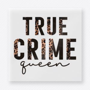 True Crime Queen Leopard True Crime DTF Transfers
