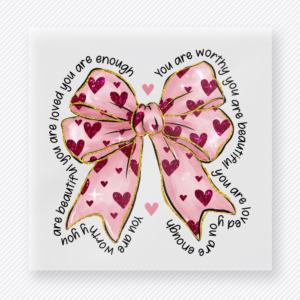 You Are Enough Butterfly Valentine's Day DTF Transfers