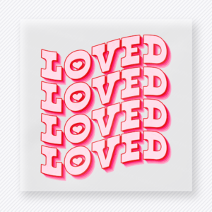 Loved Loved Loved Valentine's Day DTF Transfers
