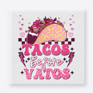 Tacos Before Vatos Valentine's Day DTF Transfers