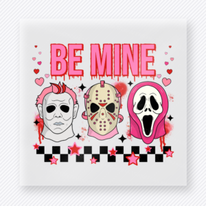 Be Mine Horror Masks Valentine's Day DTF Transfers