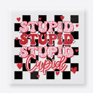 Stupid Cupid Checkerboard Valentine's Day DTF Transfers