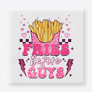 Fries Before Guys Valentine's Day DTF Transfers