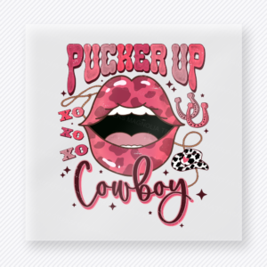 Pucker Up Cowboy Valentine's Day DTF Transfers