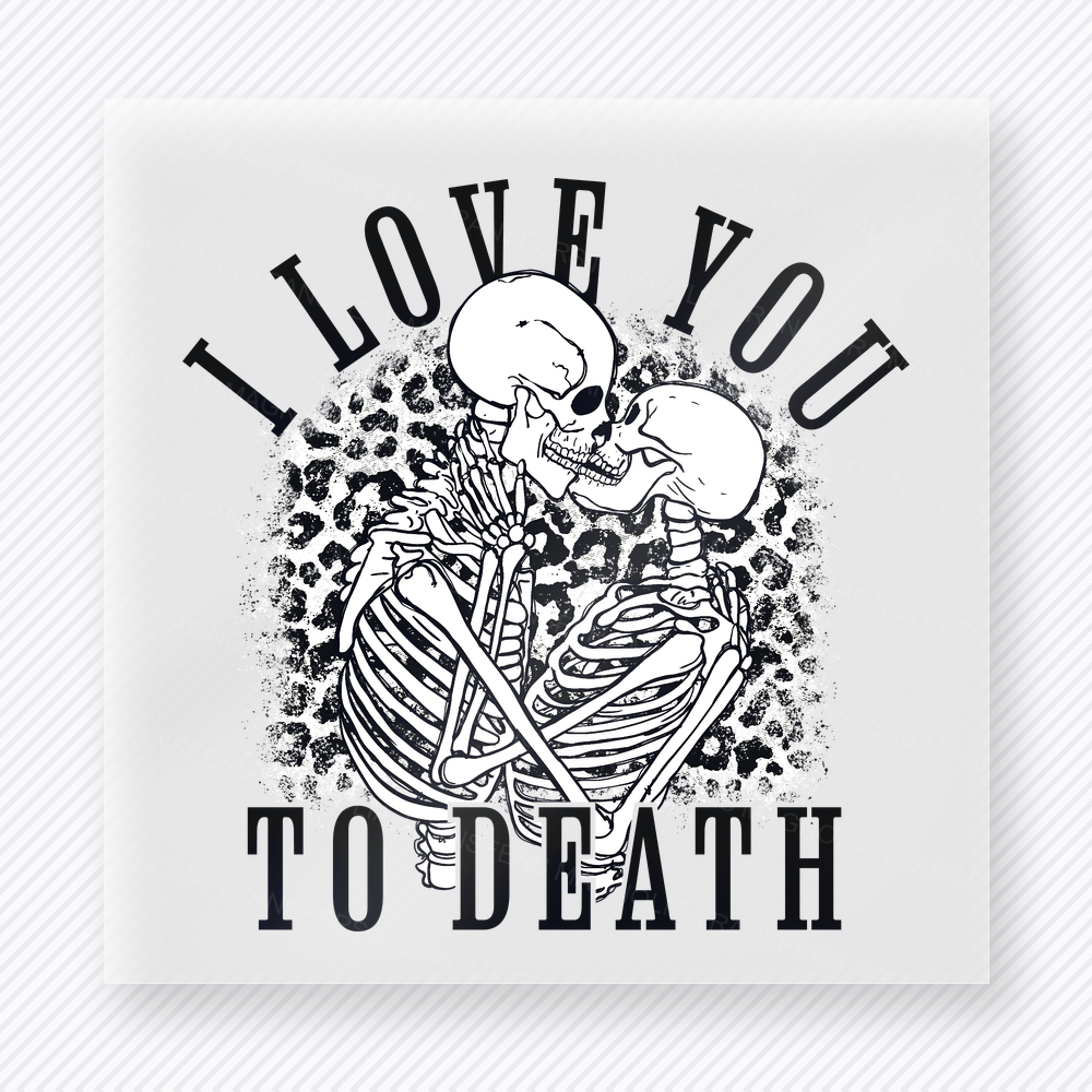 I Love You To Death Leopard Valentine's Day DTF Transfers