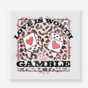 Love Is Worth The Gamble Black Valentine's Day DTF Transfers