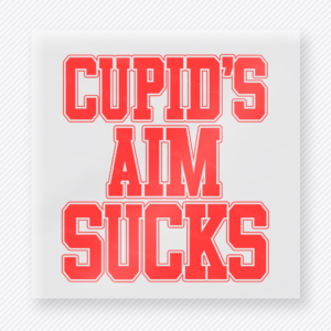 Cupid's Aim Sucks Red Valentine's Day DTF Transfers