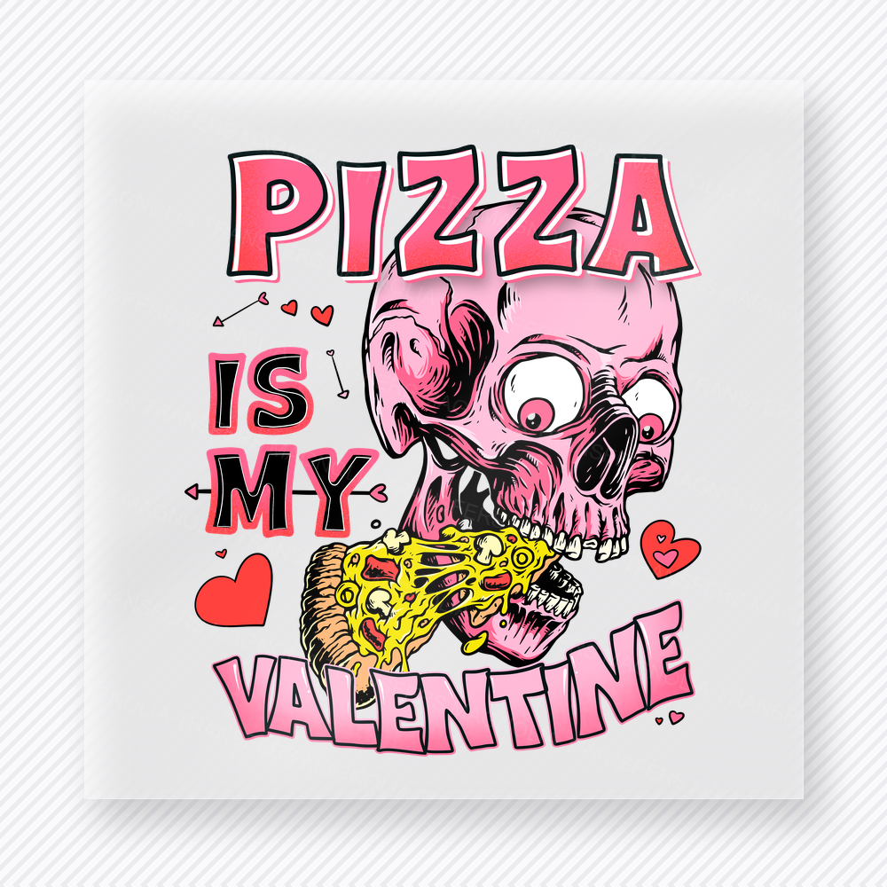 Pizza Is My Valentine Skull Valentine's Day DTF Transfers