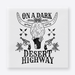 On A Dark Desert Highway Western, Boho & Hippie DTF Transfers
