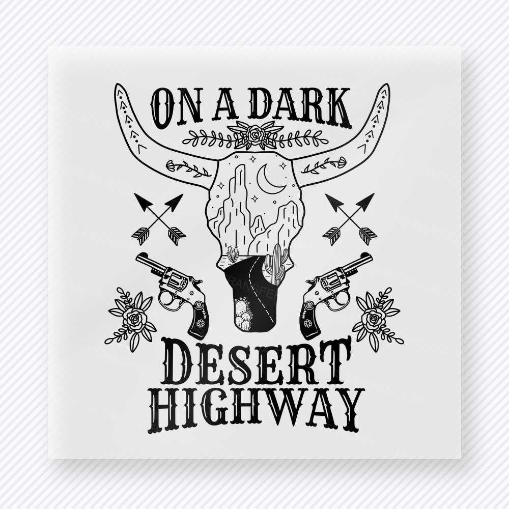 On A Dark Desert Highway Western, Boho & Hippie DTF Transfers