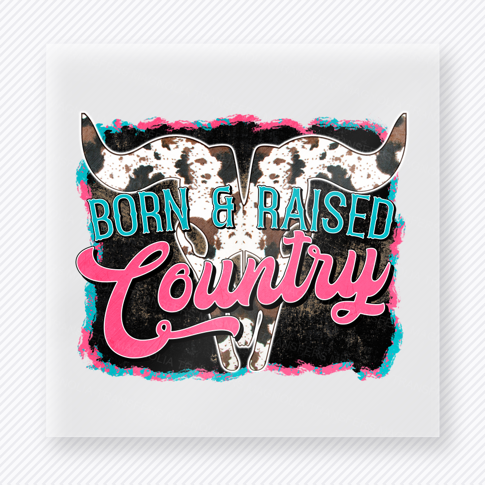 Born And Raised Country Western, Boho & Hippie DTF Transfers