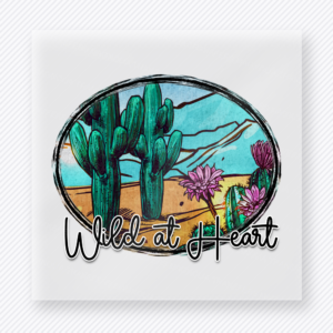 Wild At Heart Cactus Western, Boho & Hippie DTF Transfers