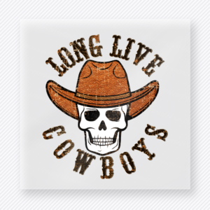 Long Live Cowboys Western, Boho & Hippie DTF Transfers