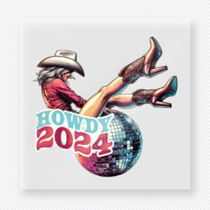 Howdy 2024 Disco Cowgirl Western, Boho & Hippie DTF Transfers