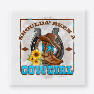 Shoulda Been A Cowgirl Teal Western, Boho & Hippie DTF Transfers